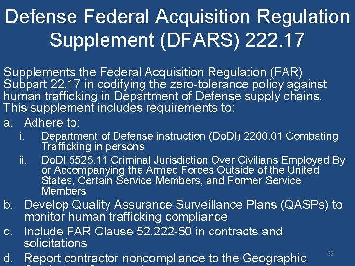 Defense Federal Acquisition Regulation Supplement (DFARS) 222. 17 Supplements the Federal Acquisition Regulation (FAR)