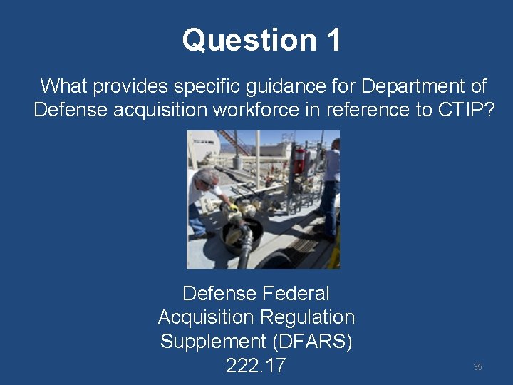 Question 1 What provides specific guidance for Department of Defense acquisition workforce in reference