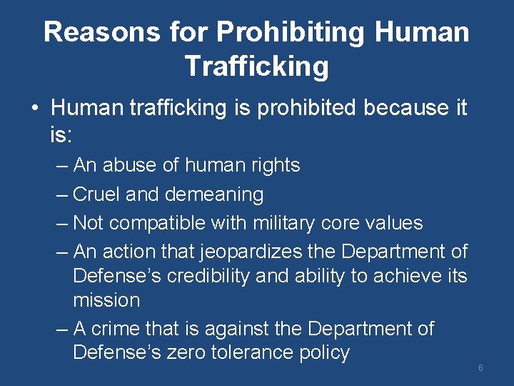 Reasons for Prohibiting Human Trafficking • Human trafficking is prohibited because it is: – Reasons for Prohibiting Human Trafficking • Human trafficking is prohibited because it is: –