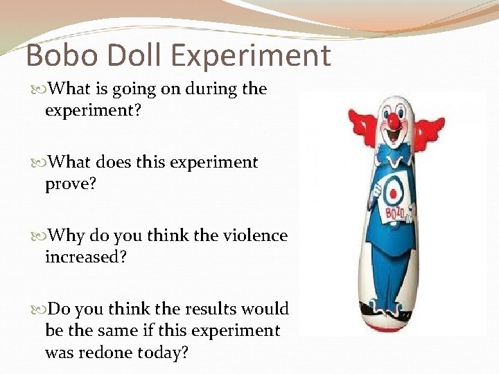 Bobo Doll Experiment What is going on during the experiment? What does this experiment