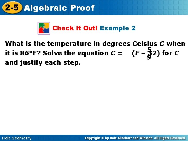 2 -5 Algebraic Proof Check It Out! Example 2 What is the temperature in