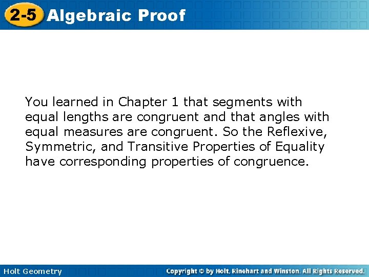 2 -5 Algebraic Proof You learned in Chapter 1 that segments with equal lengths