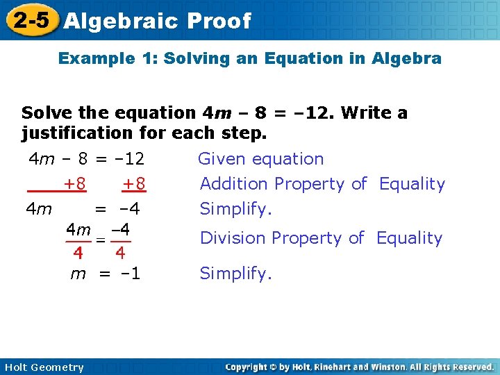 2 -5 Algebraic Proof Example 1: Solving an Equation in Algebra Solve the equation