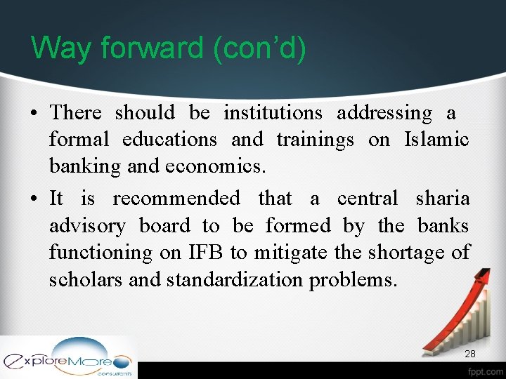 Way forward (con’d) • There should be institutions addressing a formal educations and trainings
