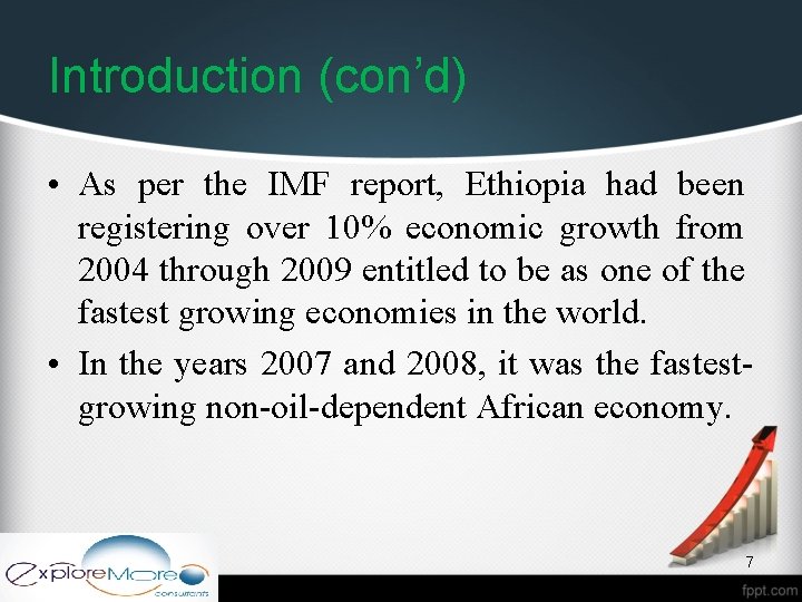 Introduction (con’d) • As per the IMF report, Ethiopia had been registering over 10%