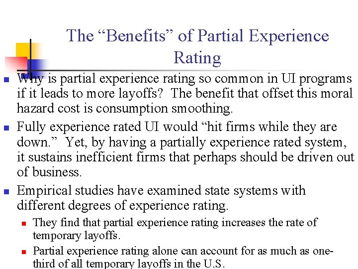 The “Benefits” of Partial Experience Rating n n n Why is partial experience rating