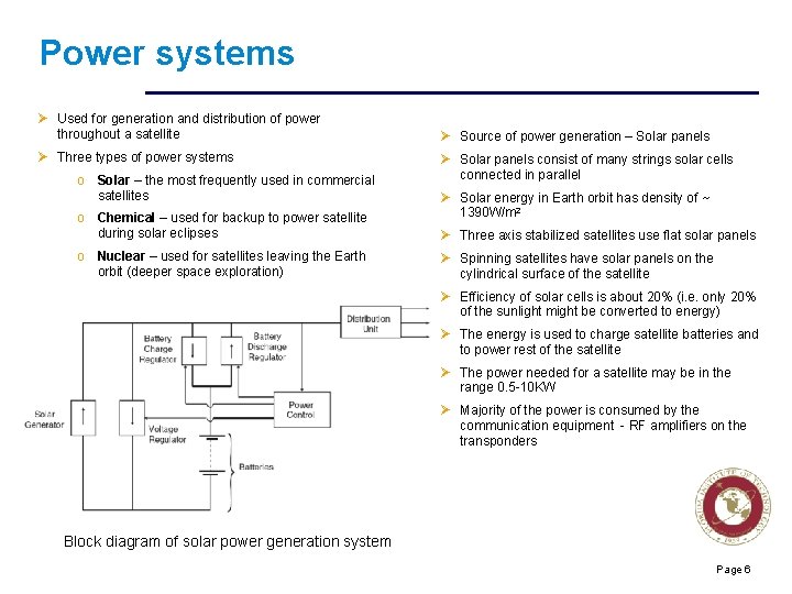 Power systems Ø Used for generation and distribution of power throughout a satellite Ø
