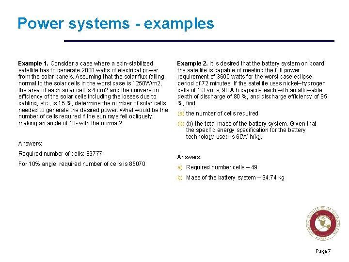 Power systems - examples Example 1. Consider a case where a spin-stabilized satellite has