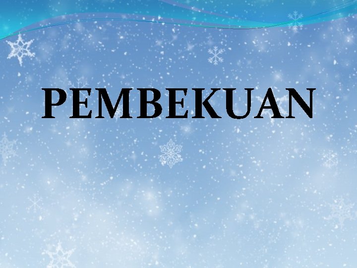 PEMBEKUAN 