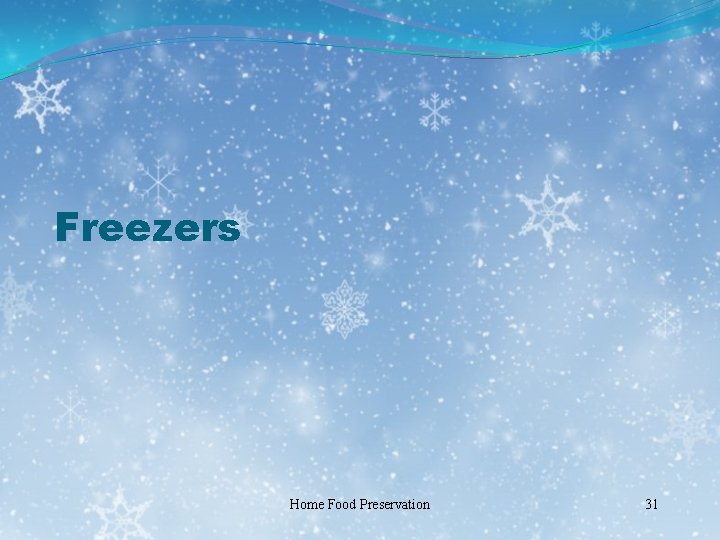 Freezers Home Food Preservation 31 