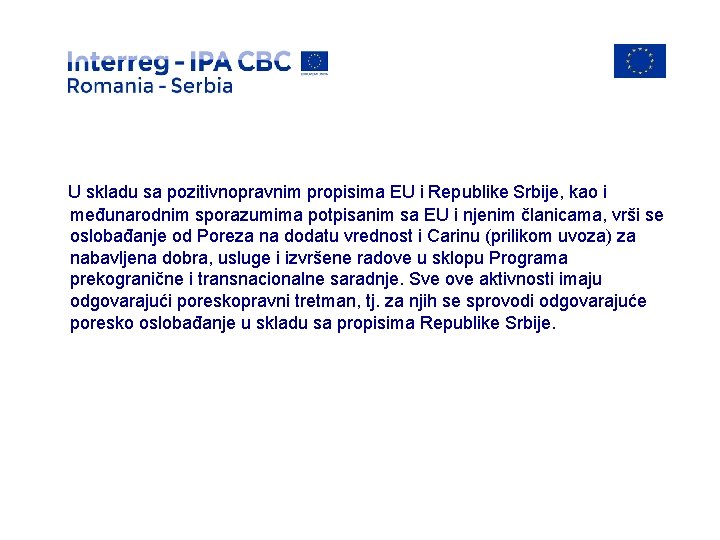 U skladu sa pozitivnopravnim propisima EU i Republike Srbije, kao i međunarodnim sporazumima potpisanim