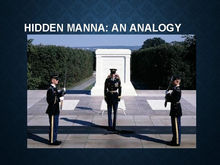 HIDDEN MANNA: AN ANALOGY 