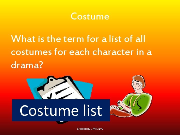 Costume What is the term for a list of all costumes for each character
