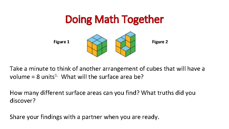 Doing Math Together Figure 1 Figure 2 Take a minute to think of another