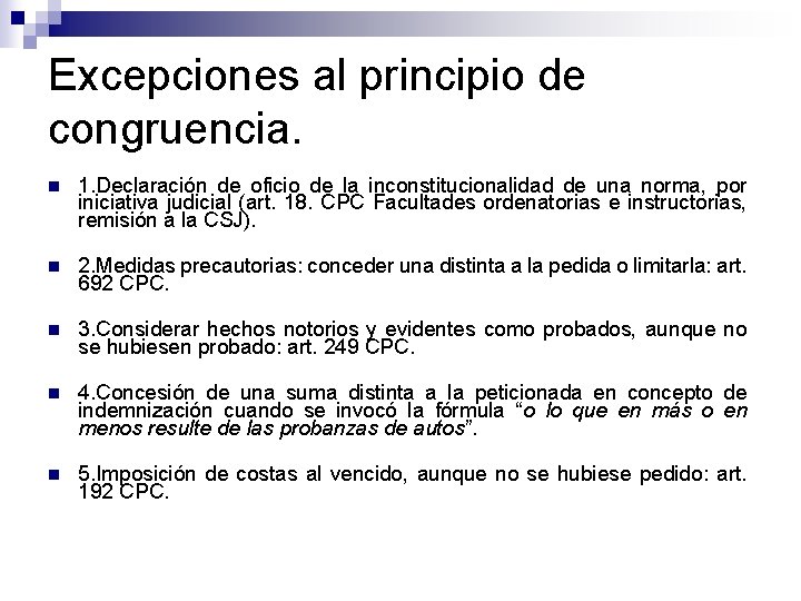 Excepciones al principio de congruencia. n 1. Declaración de oficio de la inconstitucionalidad de