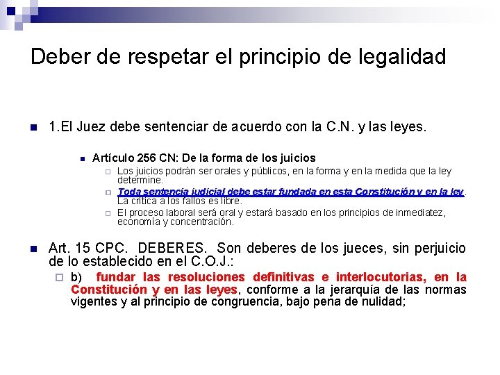 Deber de respetar el principio de legalidad n 1. El Juez debe sentenciar de