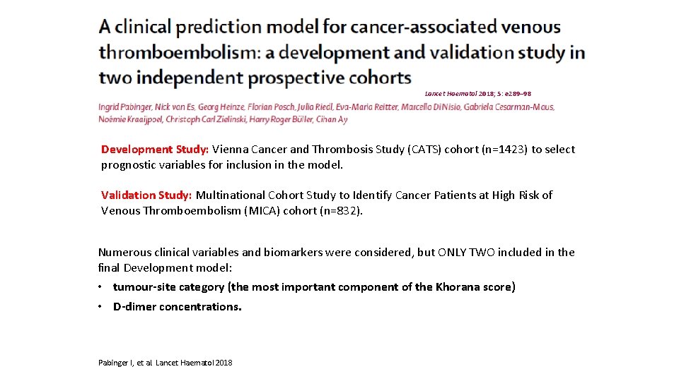 Lancet Haematol 2018; 5: e 289– 98 Development Study: Vienna Cancer and Thrombosis Study