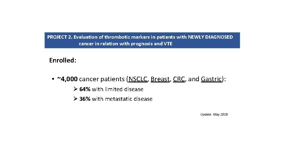 PROJECT 2. Evaluation of thrombotic markers in patients with NEWLY DIAGNOSED cancer in relation