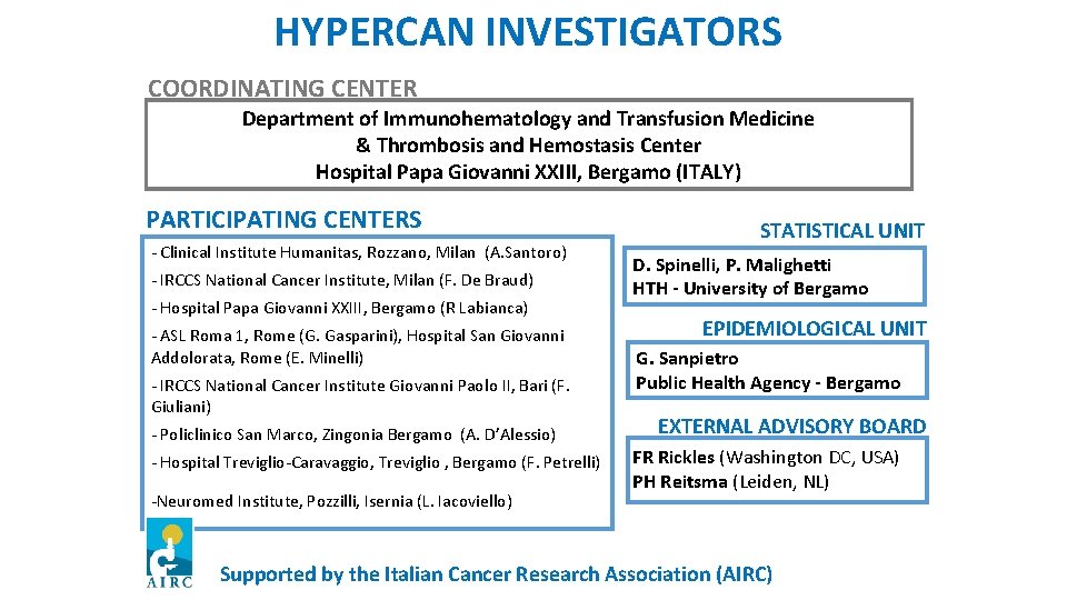 HYPERCAN INVESTIGATORS COORDINATING CENTER Department of Immunohematology and Transfusion Medicine & Thrombosis and Hemostasis