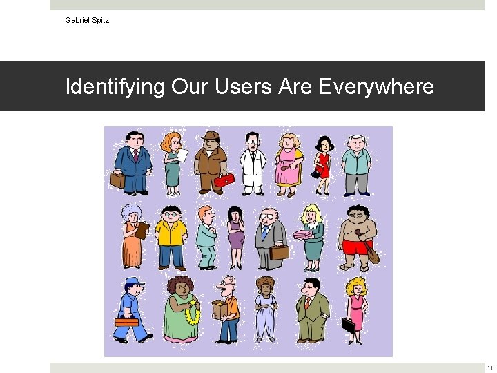 Gabriel Spitz Identifying Our Users Are Everywhere 11 