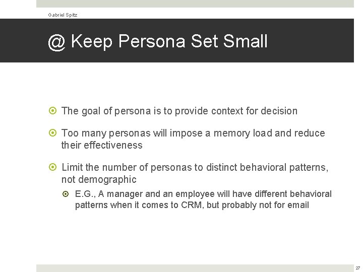 Gabriel Spitz @ Keep Persona Set Small The goal of persona is to provide
