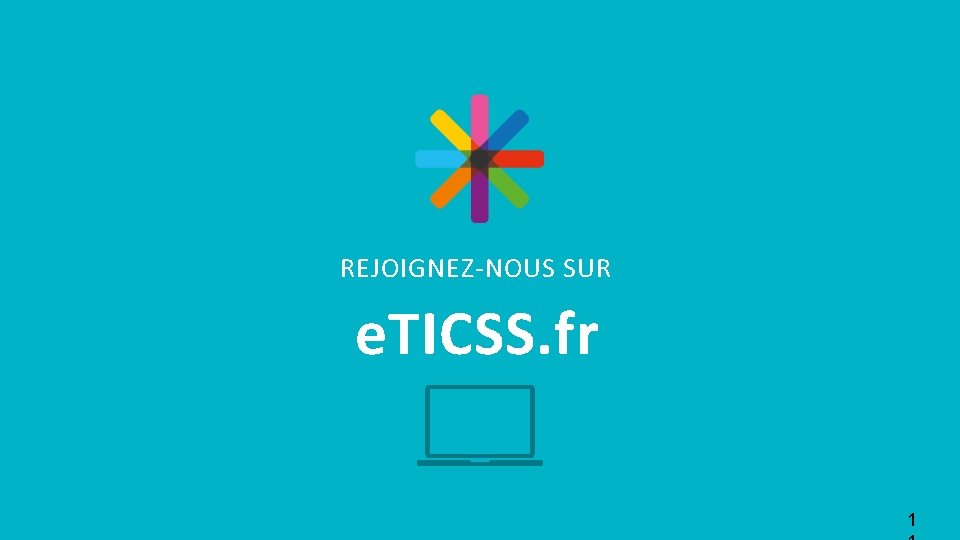 REJOIGNEZ-NOUS SUR e. TICSS. fr 1 