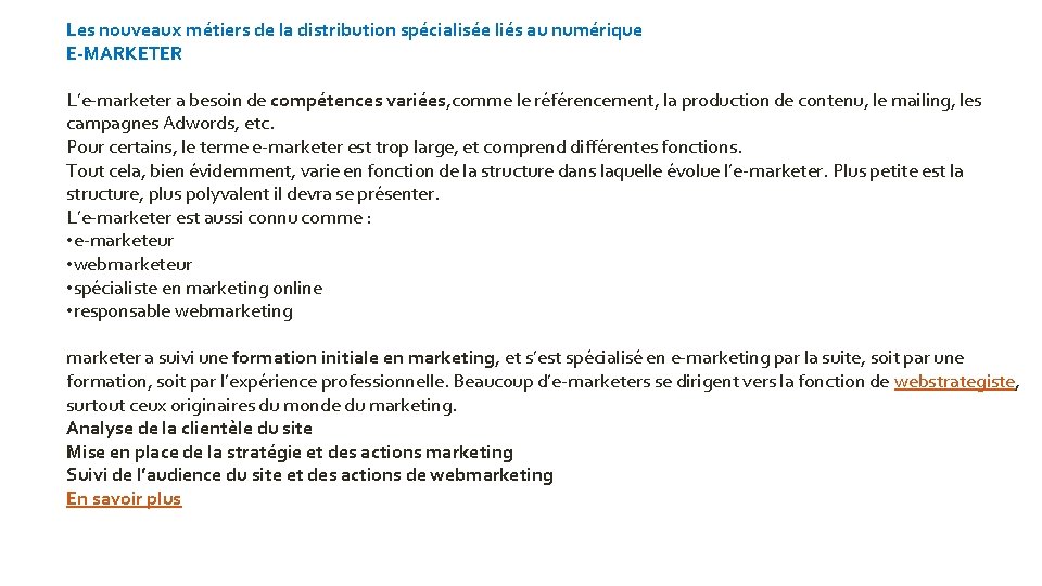 Les nouveaux métiers de la distribution spécialisée liés au numérique E-MARKETER L’e-marketer a besoin