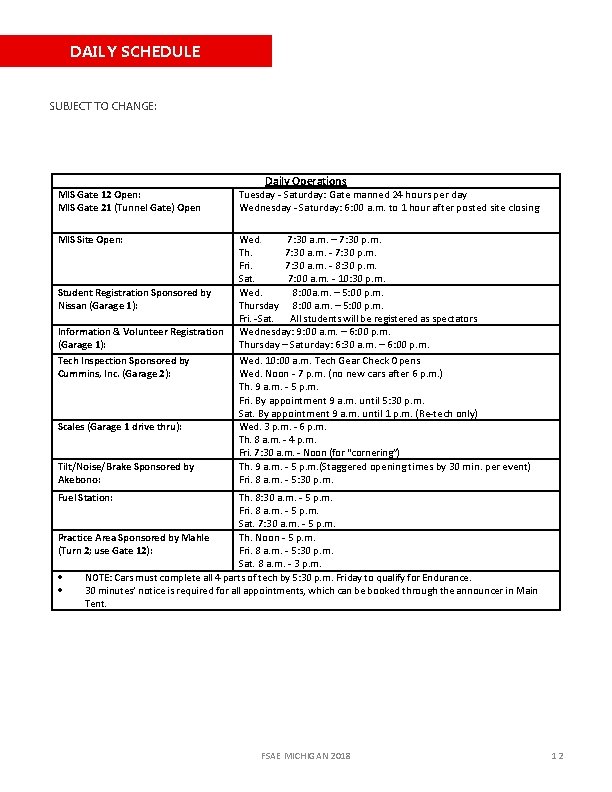 DAILY SCHEDULE SUBJECT TO CHANGE: Daily Operations MIS Gate 12 Open: MIS Gate 21