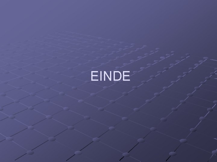 EINDE 