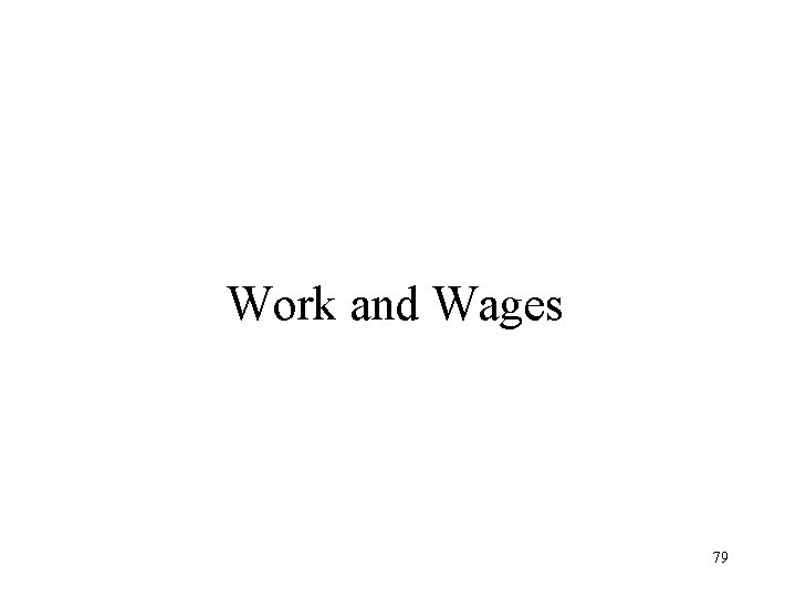 Work and Wages 79 