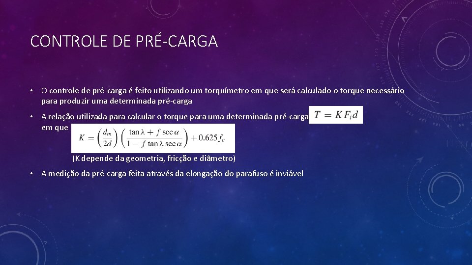 CONTROLE DE PRÉ-CARGA • O controle de pré-carga é feito utilizando um torquímetro em