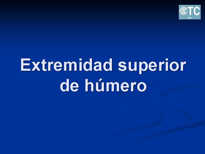 Extremidad superior de húmero 