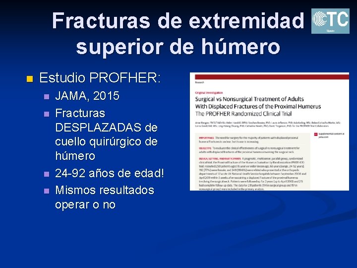 Fracturas de extremidad superior de húmero n Estudio PROFHER: n n JAMA, 2015 Fracturas