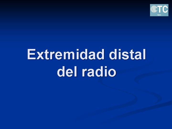 Extremidad distal del radio 