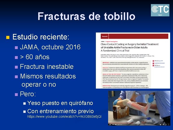 Fracturas de tobillo n Estudio reciente: JAMA, octubre 2016 n > 60 años n