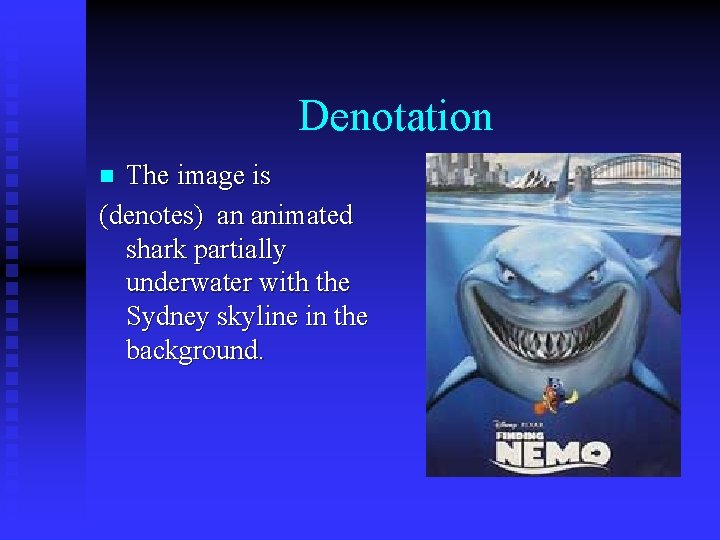 Denotation The image is (denotes) an animated shark partially underwater with the Sydney skyline