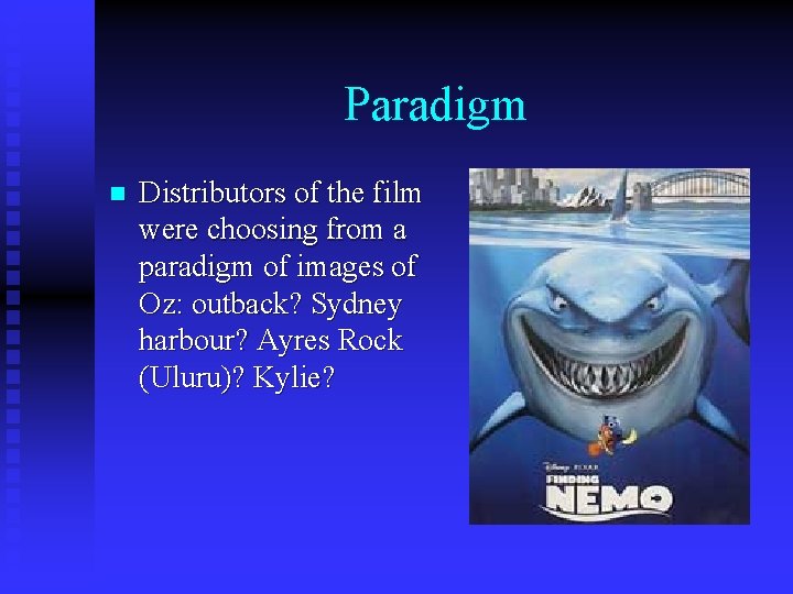 Paradigm n Distributors of the film were choosing from a paradigm of images of