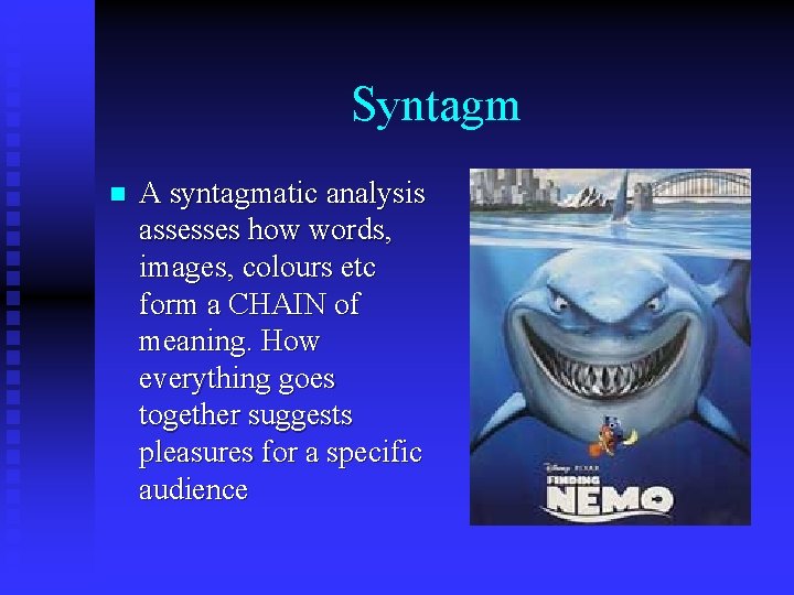 Syntagm n A syntagmatic analysis assesses how words, images, colours etc form a CHAIN
