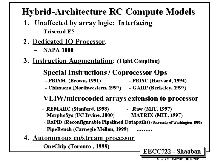 Hybrid-Architecture RC Compute Models 1. Unaffected by array logic: Interfacing – Triscend E 5