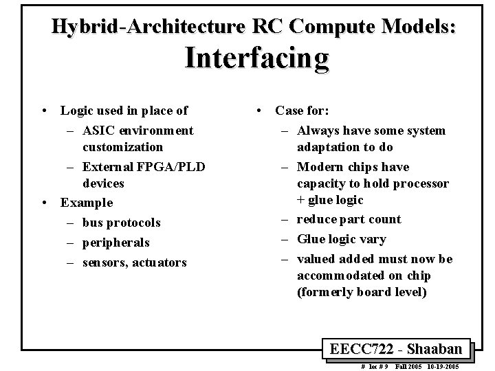 Hybrid-Architecture RC Compute Models: Interfacing • Logic used in place of – ASIC environment