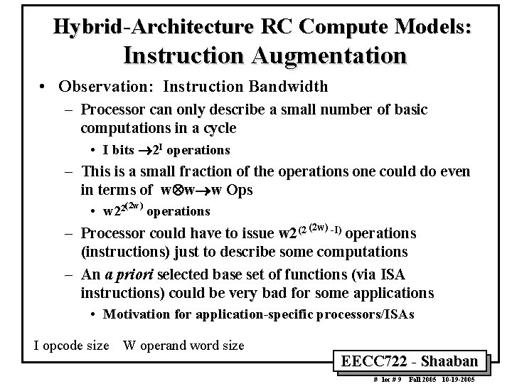 Hybrid-Architecture RC Compute Models: Instruction Augmentation • Observation: Instruction Bandwidth – Processor can only