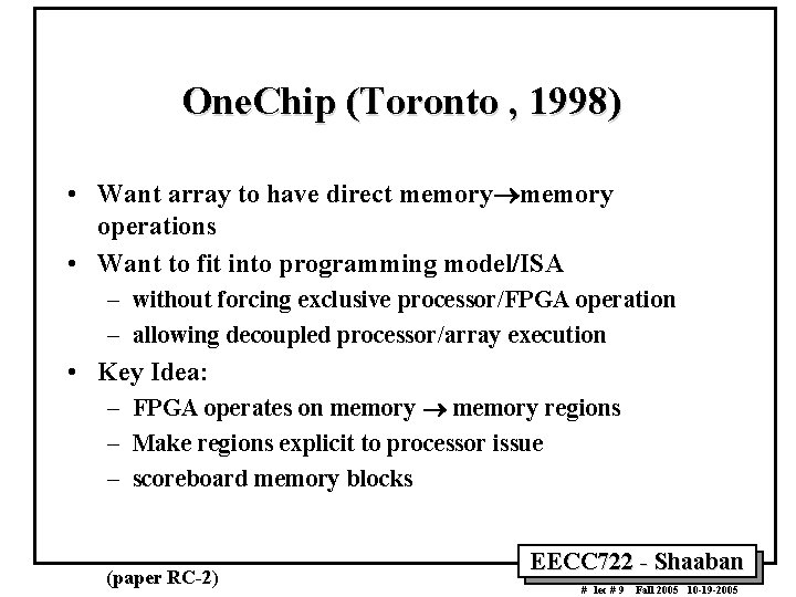 One. Chip (Toronto , 1998) • Want array to have direct memory operations •