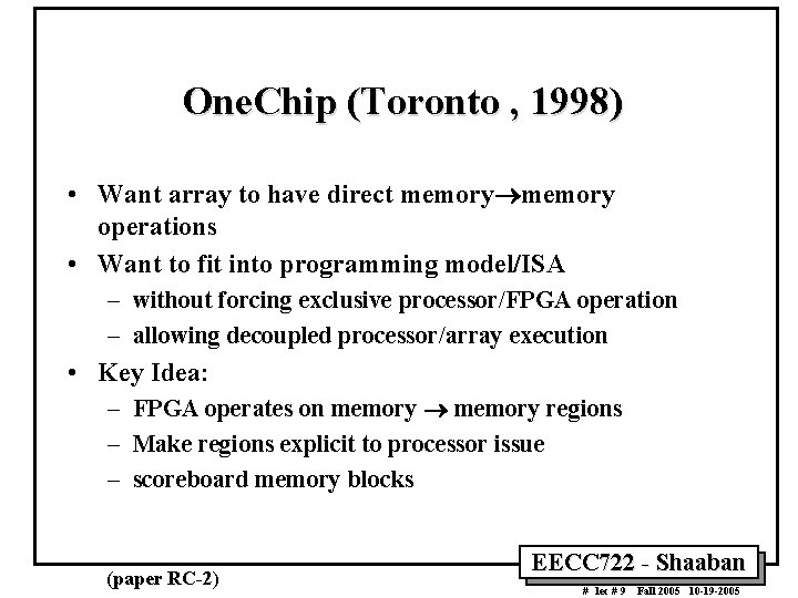 One. Chip (Toronto , 1998) • Want array to have direct memory operations •