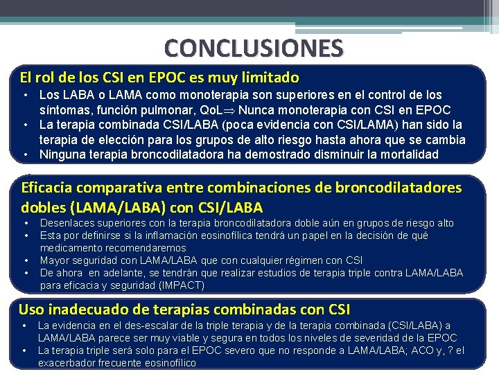 CONCLUSIONES El rol de los CSI en EPOC es muy limitado • Los LABA