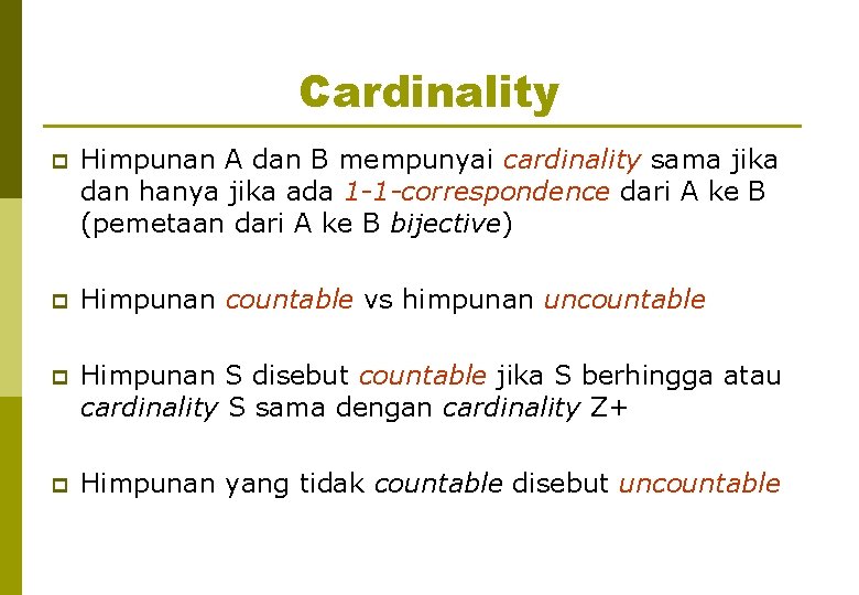 Cardinality p Himpunan A dan B mempunyai cardinality sama jika dan hanya jika ada