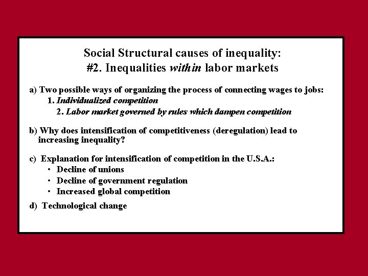 Social Structural causes of inequality: #2. Inequalities within labor markets a) Two possible ways