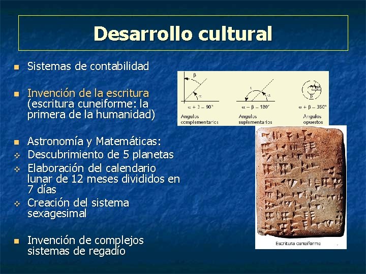 Desarrollo cultural n n n v v v n Sistemas de contabilidad Invención de