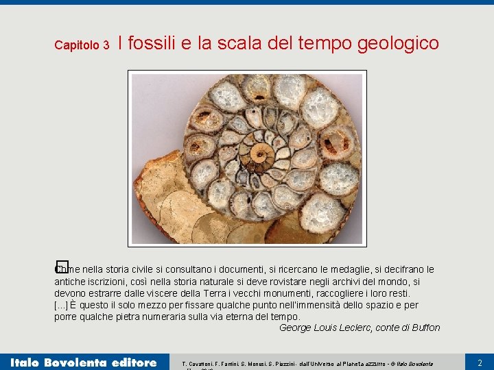 Capitolo 3 I fossili e la scala del tempo geologico � �ome nella storia