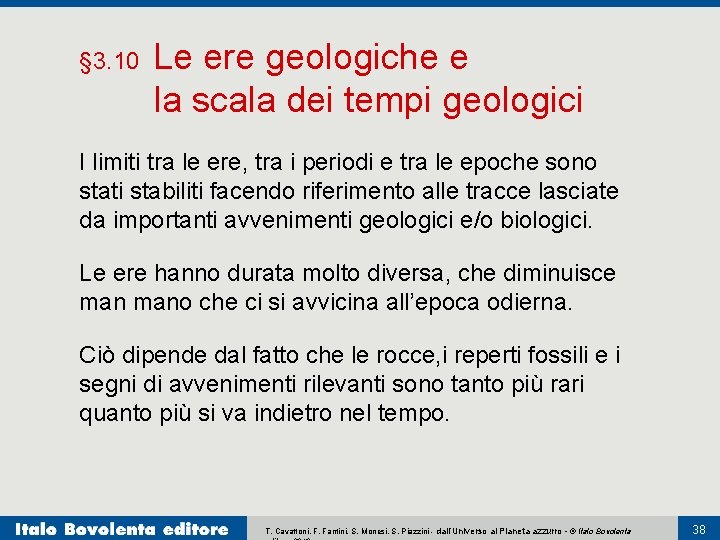 § 3. 10 Le ere geologiche e la scala dei tempi geologici I limiti