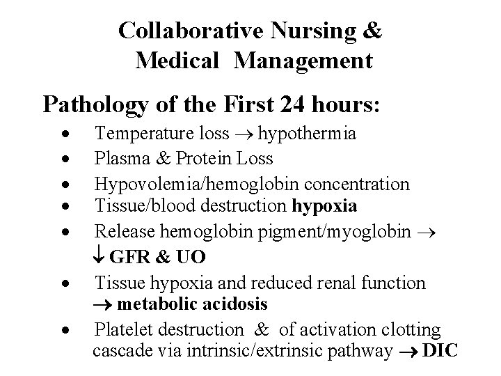 Collaborative Nursing & Medical Management Pathology of the First 24 hours: · Temperature loss